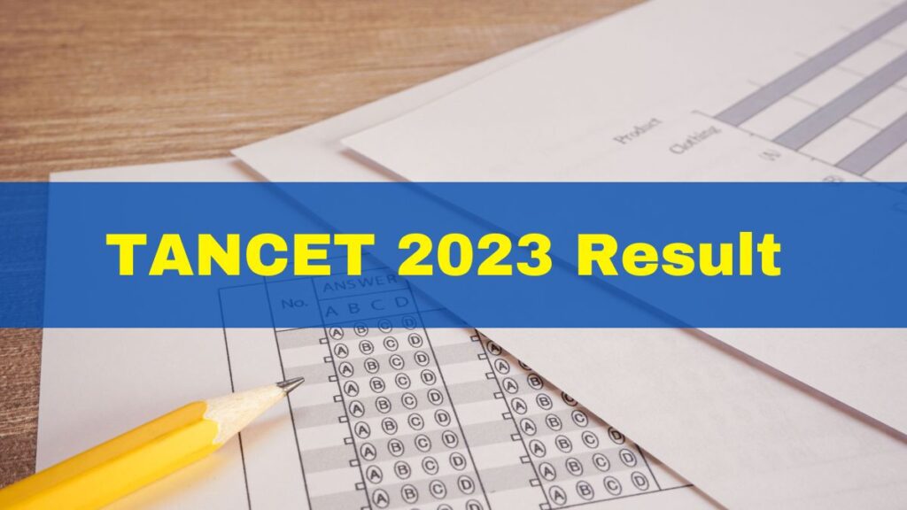 Check here TANCET Result-2023 by date of birth and roll number