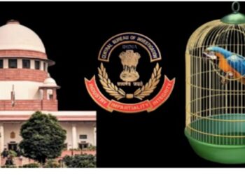 जानें तोता फिर क्यों आया पिंजरे से बाहर… शीर्ष अदालत ने क्यों कहा “CBI न बने पिंजरा बंद तोता!