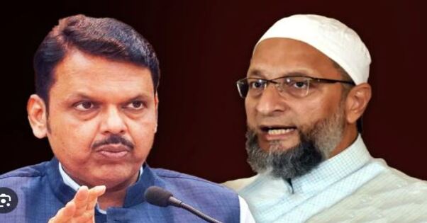 Maharashtra Deputy CM Devendra Fadnavis AIMIM Chief Owaisi Aurangzeb Maharashtra Assembly Elections