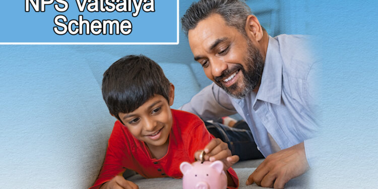 NPS Vatsalya Scheme: बच्चों के भविष्य की पेंशन सुरक्षा, ₹1000 से खाता, बिना लिमिट निवेश