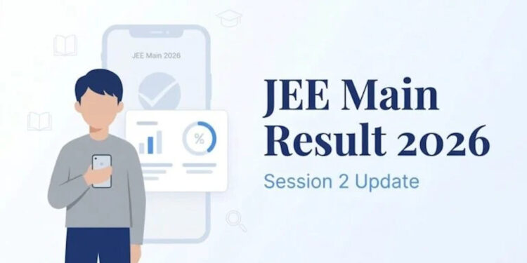 JEE Main 2026 Session 2 Result आज जारी होने की उम्मीद, लाखों छात्रों का इंतजार खत्म होने वाला