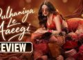 Dulhaniya Le Aaeegi Review: रोमांस, रिश्ते और खुशाली कुमार का शानदार अभिनय, ‘दुल्हनिया ले आएगी’ देती है फुल फैमिली एंटरटेनमेंट